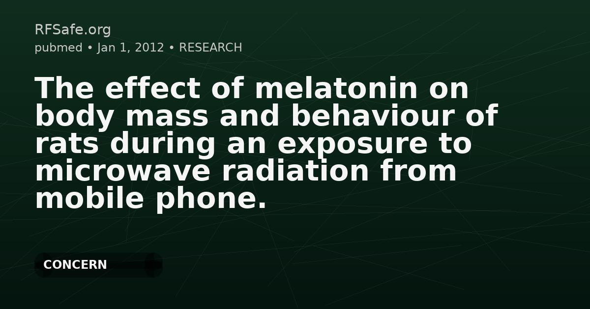 The effect of melatonin on body mass and behaviour of rats during an exposure to microwave radiation from mobile phone.