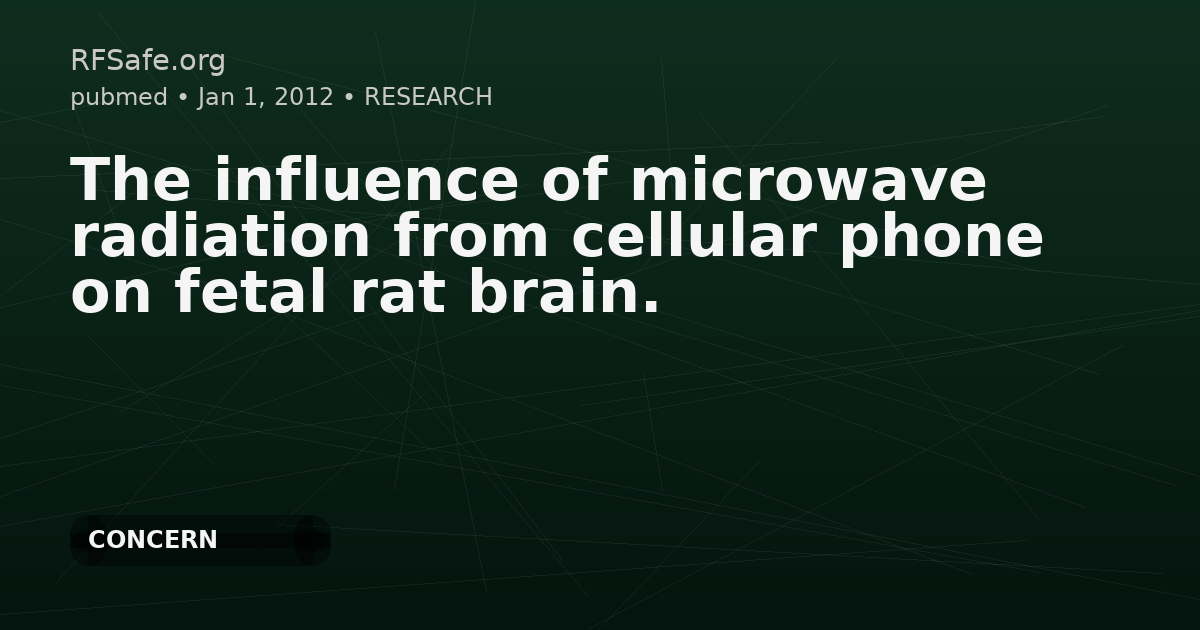 The influence of microwave radiation from cellular phone on fetal rat brain.
