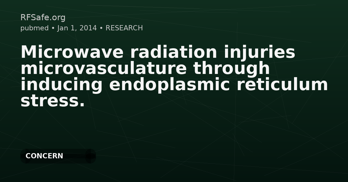Microwave radiation injuries microvasculature through inducing endoplasmic reticulum stress.
