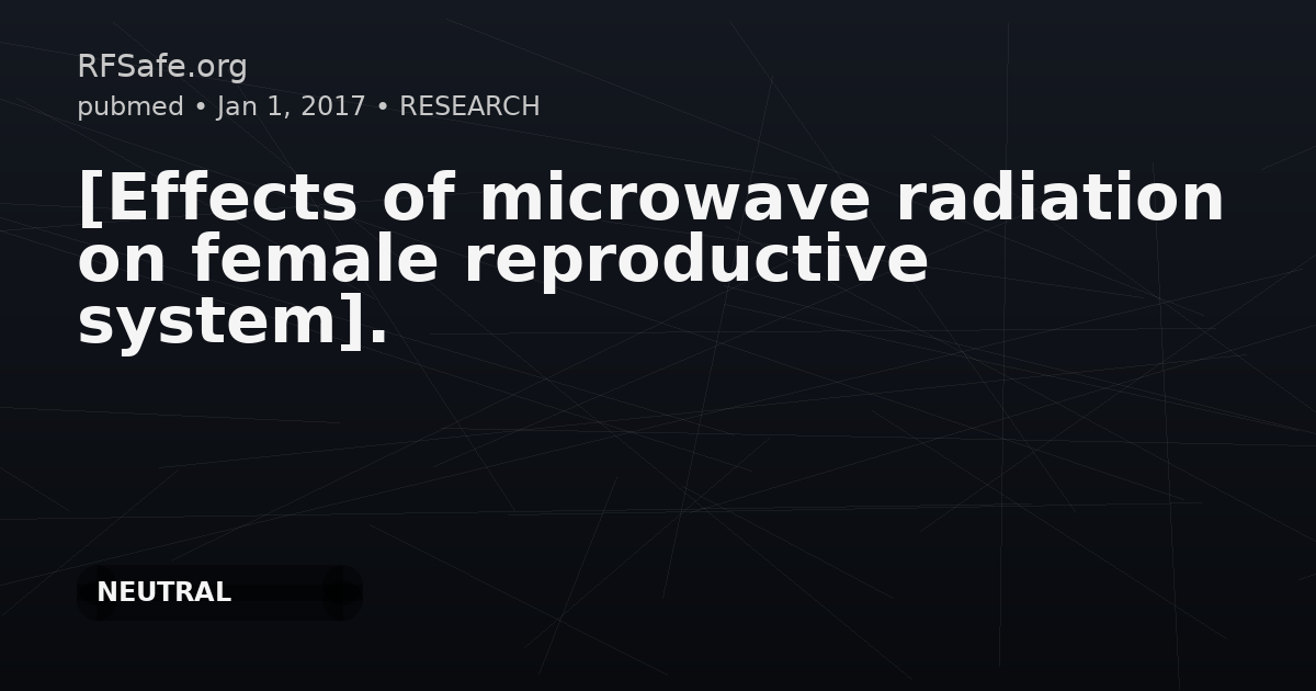 [Effects of microwave radiation on female reproductive system].