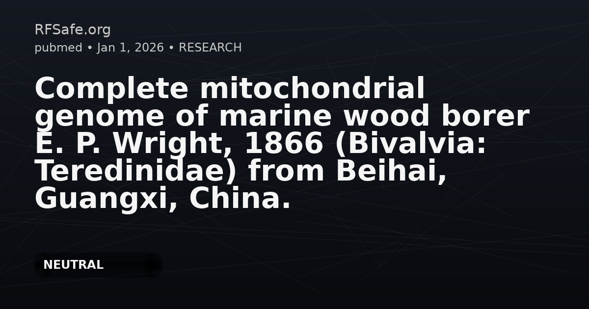Complete mitochondrial genome of marine wood borer E. P. Wright, 1866 (Bivalvia: Teredinidae) from Beihai, Guangxi, China.