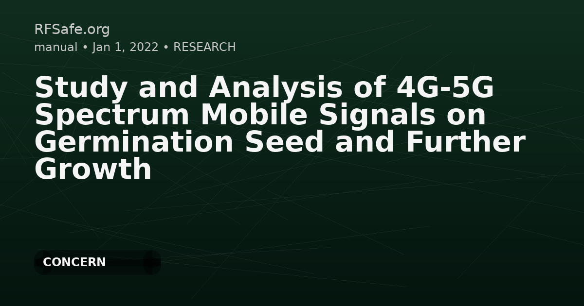 Study and Analysis of 4G-5G Spectrum Mobile Signals on Germination Seed and Further Growth