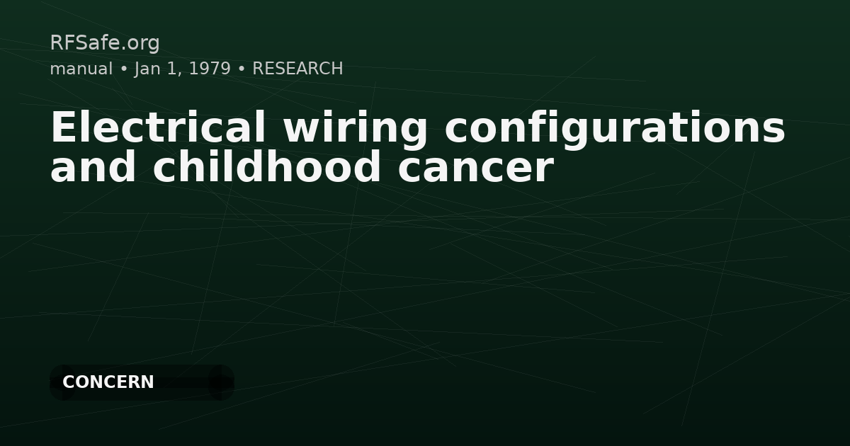 Electrical wiring configurations and childhood cancer