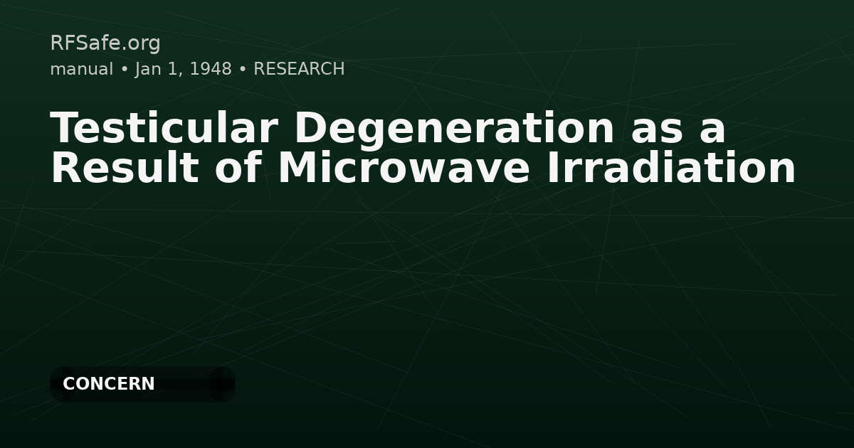 Testicular Degeneration as a Result of Microwave Irradiation