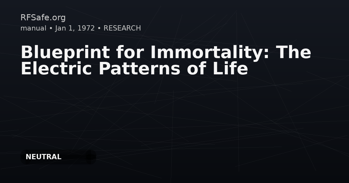 Blueprint for Immortality: The Electric Patterns of Life