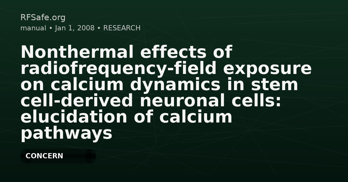 Nonthermal effects of radiofrequency-field exposure on calcium dynamics in stem cell-derived neuronal cells: elucidation of calcium pathways