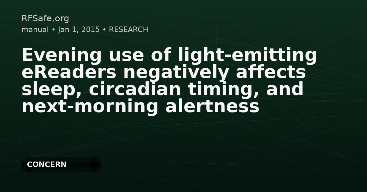 Evening use of light-emitting eReaders negatively affects sleep, circadian timing, and next-morning alertness