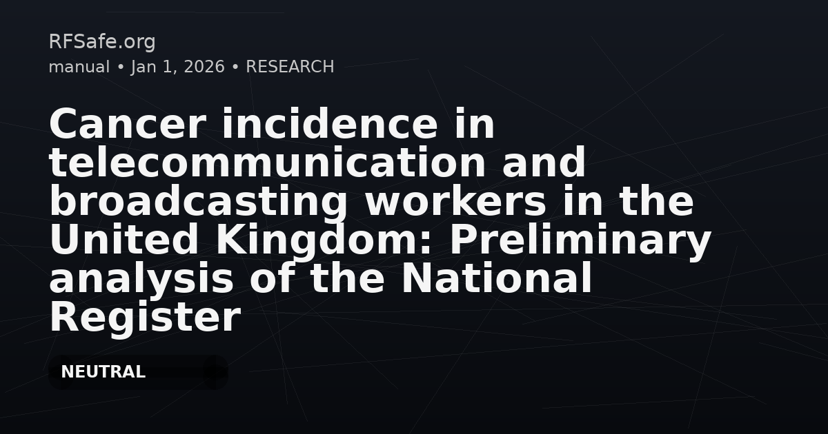Cancer incidence in telecommunication and broadcasting workers in the United Kingdom: Preliminary analysis of the National Register of RF Workers