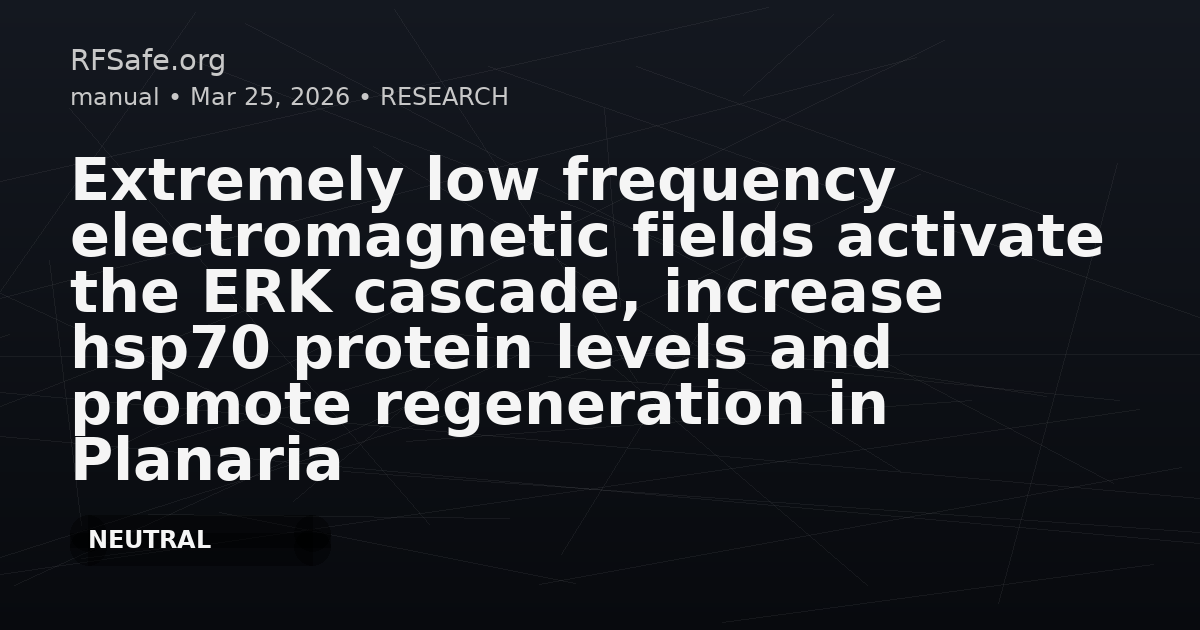 Extremely low frequency electromagnetic fields activate the ERK cascade, increase hsp70 protein levels and promote regeneration in Planaria