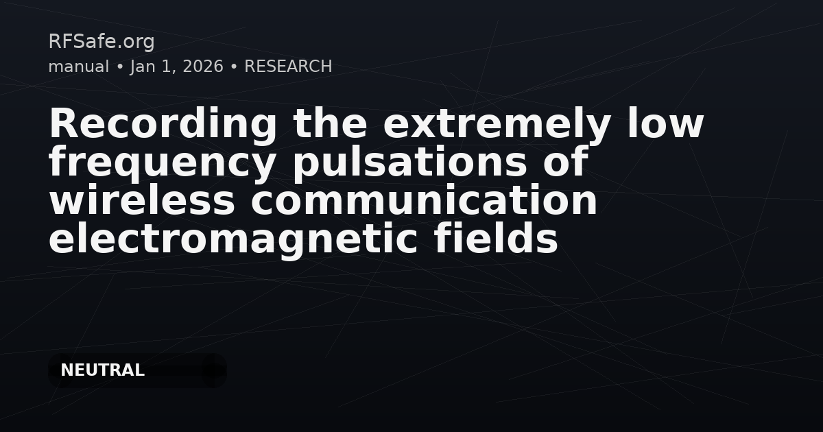 Recording the extremely low frequency pulsations of wireless communication electromagnetic fields