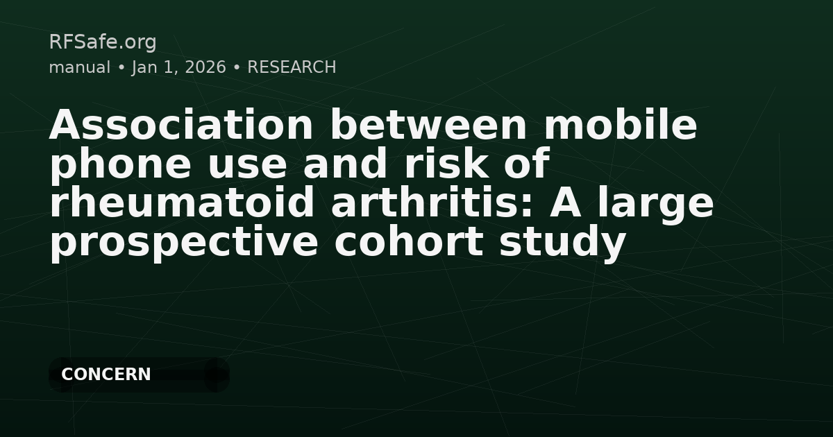 Association between mobile phone use and risk of rheumatoid arthritis: A large prospective cohort study