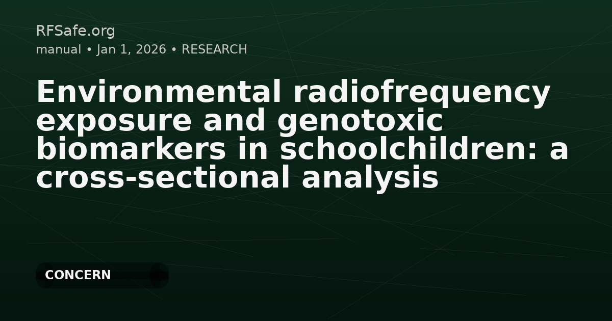 Environmental radiofrequency exposure and genotoxic biomarkers in schoolchildren: a cross-sectional analysis