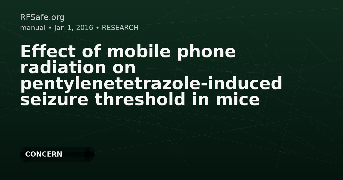 Effect of mobile phone radiation on pentylenetetrazole-induced seizure threshold in mice