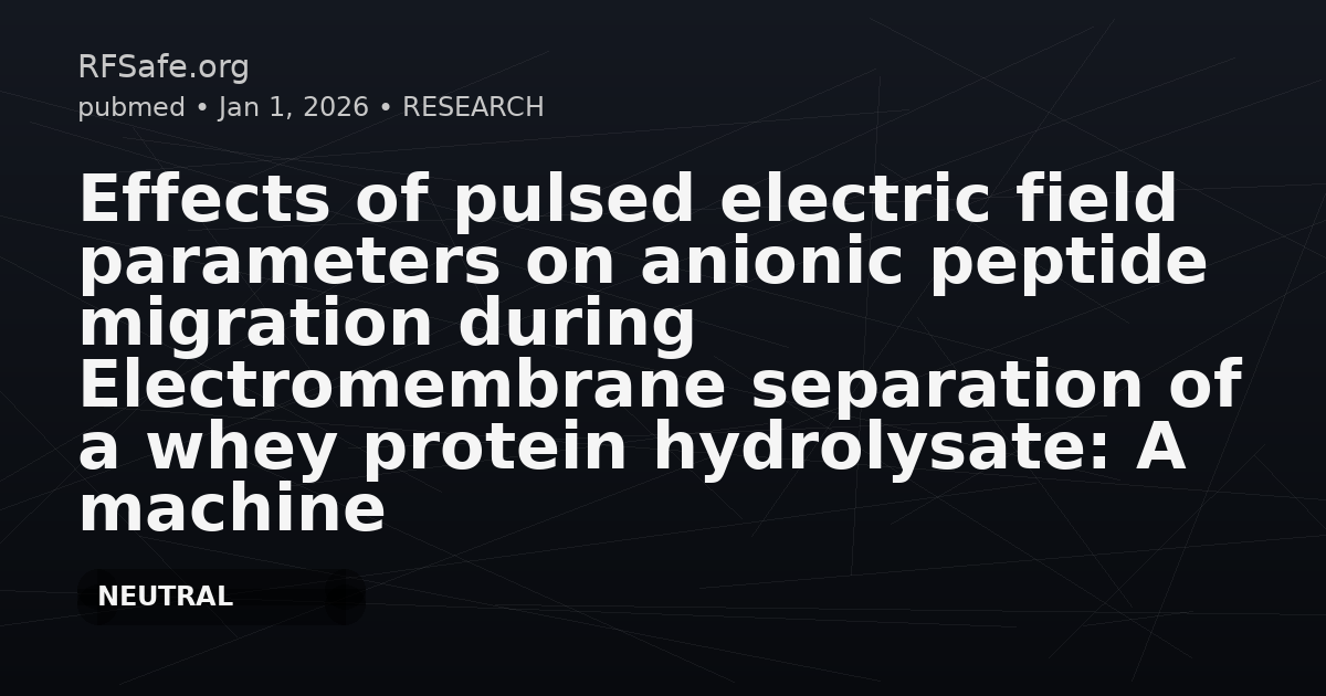 Effects of pulsed electric field parameters on anionic peptide migration during Electromembrane separation of a whey protein hydrolysate: A machine learning comprehensive study.