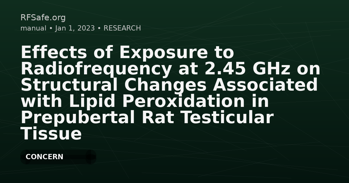 Effects of Exposure to Radiofrequency at 2.45 GHz on Structural Changes Associated with Lipid Peroxidation in Prepubertal Rat Testicular Tissue